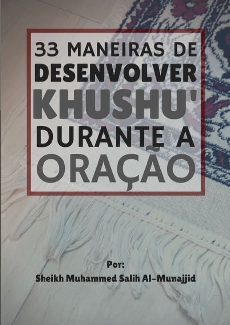 Resenha Maneiras De Desenvolver O Khushu Durante A Ora O O Islam